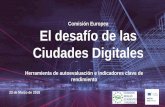 Comisión Europea El desafío de las Ciudades Digitales€¦ · Ciudades Digitales Herramienta de autoevaluación e indicadores clave de rendimiento 23 de Marzo de 2018 . DIGITAL