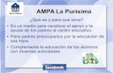 AMPA La Purísimapanoramas.lapurisimaourense.es/anpa/PresentacionAMPA.pdf · Actividades del AMPA Magosto Visita del Paje Real Concurso de Postales Concurso de Disfraces Fiesta de