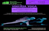 VINYÂSA YOGA - Escuela Internacional de Yoga · • Pedagogía del Vinyâsa Flow • Prácticas y herramientas • Ciclos de trabajo MÓDULO IV: Vinyasa en la MEDITACIÓN • Aspectos