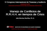 Manejo de Conflictos de R.R.H.H. en tiempos de Crisis...GERENCIA DE LOS RRHH : de la relación Organización - Empleados La gerencia de los recursos humanos tiene que ver con todos