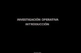 INVESTIGACION OPERATIVA INTRODUCCIONcms.dm.uba.ar/academico/materias/2docuat2014/investigacion_oper… · INVESTIGACION OPERATIVA INTRODUCCION Introducci on. Investigaci on Operativa
