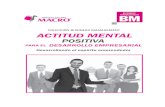 Actitud mental positiva - Arnoia · Introducción La presenta publicación titulada Actitud mental positiva para el desarrollo empresarial tiene como objetivo brindar algunos alcances