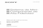 Sistema de Mini- Componente de Alta Fidelidad · 2013-09-28 · ©2008 Sony Corporation 3-286-483-93(1) Sistema de Mini- Componente de Alta Fidelidad Manual de instrucciones MHC-GTX888