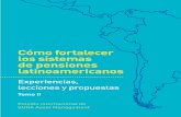 Cómo fortalecer los sistemas de pensiones latinoamericanos · Contenido Prólogo 5 Investigadores 7 1.0 Chile: Un sistema integrado y complementario de pensiones 11 2.0 Perú: Múltiples