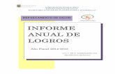 INFORME - Pr€¦ · Informe Anual de Logros Año Fiscal 2014-2015 ... Por espacio de todo un año hemos trabajado incansablemente en la evaluación y reestructuración ... ellos