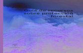 Guía de recursos sobre protección forestal...Guía de Recursos sobre Protección Forestal • 3 PREFACIO En las distintas religiones existe el imperativo moral y espiritual de proteger