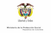 Ministerio de la Protección Social República de Colombia · República de Colombia Ministerio de la Protección Social República de Colombia. Ministerio de la Protección Social