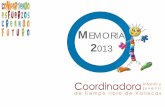 MEMORIA 2013 - Coordinadora Infantil y Juvenil de Vallecas · representando a las entidades de la red ante la sociedad desde un proyecto común y compar-tido de transformación social.
