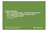 INFORME “El impacto económico y social del cáncer en España” · pacientes de cáncer en un año dado, excluyendo los casos de cáncer de piel no melanoma. Los datos provienen