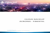 CLOUD BACKUP ACRONIS - FIBERTEL€¦ · Protección completa en la nube: Aumente la disponibilidad de los servicios para usuarios protegiendo sus buzones de correo de Office 365®,
