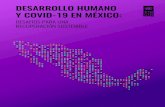 DESARROLLO HUMANO Y COVID-19 EN MÉXICO · desarrollo humano alto en ambos niveles de capacidades: educación primaria y educación terciaria. Dichos rezagos se agudizan particularmente