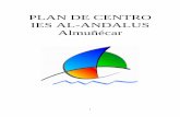 PLAN DE CENTRO IES AL-ANDALUS Almuñécar · 2017-10-04 · c. Identificación de necesidades educativas d. Objetivos generales del Plan de Centro i. Objetivos de carácter general