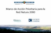 Marco de Acción Prioritaria para la Red Natura 2000 · económica del coste de la Red Natura 2000 en la CAV _, encargado por Ihobe a Kaizen-Ekolur en 2016. Dicho estudio, que incluía