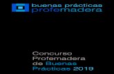 Concurso Profemadera de Buenas Prácticas 2019profemadera.es/assets/bp2019_proyectos.pdftrabajos con madera o derivados a una escala reducida (1000mmx1000mm), los cuales son muy complicados