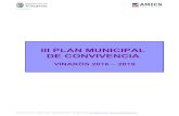 III PLAN MUNICIPAL DE CONVIVENCIA - Vinaròs · 2018-03-22 · BENESTAR SOCIAL III PLAN MUNICIPAL DE CONVIVENCIA VINARÒS 2016 – 2019 Pl. Sant Antoni, 19 · 12500 Vinaròs · Telèfon