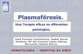 La Plasmaféresis, palabra acuñada por John Jacob …La Plasmaféresis, palabra acuñada por John Jacob Abel en 1914, se refiere a retirar o remover el plasma sanguíneo con devolución