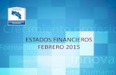 ESTADOS FINANCIEROS FEBRERO 2015 - Inicio - CCECR · Notas que acompañan a los Estados Financieros Al 28 DE FEBRERO 2015 y 2014 (Cifras expresadas en colones) Lic. Gerardo Gutiérrez