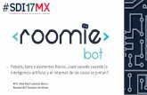 inteligencia artificial y el internet de las cosas se ... · Control de Roomie Bot Roomie BoT, incorpora dentro de las capacidades de la solución los conceptos de Internet de las