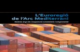 L’Euroregió de l’Arc Mediterranieuroregioeuram.eu/new/media/Memòria-15-anys-EURAM1.pdf · ha estat la declaració del Corredor Mediterrani com un dels eixos prioritaris de la