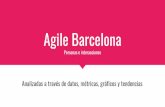 Agile Barcelona: Plataforma web para análisis de datosopenaccess.uoc.edu/webapps/o2/bitstream/10609/63365...Plataforma web para análisis de datos Universitat Oberta de Catalunya,