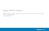 Serie EMC VNXe · Serie EMC® VNXe® Versión 3.1 Guía del usuario de la interfaz de la línea de comandos de Unisphere® P/N 302-000-194 REV. 05 Agosto de 2019