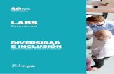 LABS - fundacionseres.org Archivos... · LabS Diversidad 3 Diversidad e Inclusión: oportunidades para las empresas ÍNDICE 1_ Prólogo (Lucila García) pág. 4 2_ Prólogo (Marta