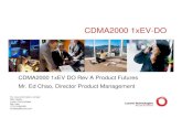 3-Ed Chao presentation - CDMA2000 · 2017-12-08 · CDMA2000 1X (Voice & PD) ... SMSC 1X RNC-AP O ECP PDSN IP Network Firewall & VPN Gateway ENTERPRISE Applications Content Services