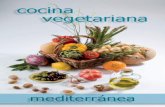 cocina vegetariana mediterránea - Radha Soami Satsang Beas · PDF file El libro Cocina Vegetariana Mediterránea es una aportación de este legado al mundo lacto vegetariano. Lo componen