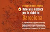 Itineraris històrics per la ciutat de Barcelona · Barcelona Descobreix la teva història La ciutat de Barcelona es caracteritza pel seu ric patrimoni, però ¿és prou conegut més