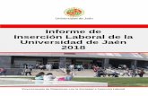 Informe de Inserción Laboral de la Universidad de Jaén 2018 · 2.851 personas egresadas de la Universidad de Jaén procedentes de Grado, Máster y Doctorado en el curso académico