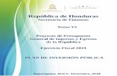 República de Honduras - SEFIN · comportamiento ascendente de la Inversión Pública. Así mismo el presupuesto vigente de la Inversión Pública para el año 2018, la cual asciende