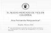 EL NUEVO MERCADO DE FICS EN COLOMBIA · el mercado como la intermediación tienen un rol que cumplir en diferentes estadios del ciclo Ver demirgüc-kunt and levine 2001. Desde los