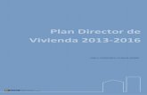 Plan Director de Vivienda 2013-2016 · Plan Director de Vivienda 2013-2016 -6- 1. Nueva estrategia de vivienda para los colectivos prioritarios. El Plan Director establece en el Eje