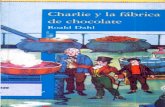Dahl, Roald - Charlie Y La Fabrica De Chocolate bilingüe  · cosas de las que existen en el mundo. En un libro cabe un dragón, por ejemplo, o un duende con pantuflas ...