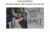 Turismofobia ¿Cómo pasar de la maná a la lacra?ececouperin.espagnol.free.fr/wp-content/uploads/... · ¿Cómo pasar del maná a la lacra? 1 Palabras Turismo/Fobia Alquilar (subalquilar)