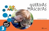 QUERIDAS MASCOTAS - Editorial Casals 3. Querid… · Relaciona las imágenes de estas mascotas con el lugar donde viven en casa. D: Pinta el círculo del dibujo del tiempo que hace