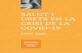 SALUT I DRETS EN LA CRISI DE LA COVID-19 salut i... · com la “pitjor crisi des de la Segona Guerra Mundial”. Els primers casos confirmats de COVID-19 a l’Espanya peninsular