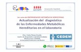 1er curso de ENFERMEDADES METABÓLICAS HEREDITARASformacion.ae3com.eu/pdf/actualizacion-DX-laboratorio-CPC.pdf · Universidad Autónoma de Madrid. Cómo se diagnostican lasCómo se