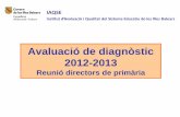 Avaluació de diagnòstic 2012-2013 - IAQSEiaqse.caib.es/.../ad_4t_ep_directors_2012_2013.pdf · • Fulls de respostes de les proves (la setmana abans de les proves) • Material: