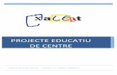 PROJECTE EDUCATIU DE CENTRE - Xalestxalest.com/.../PROJECTE_EDUCATIU_DE_CENTRE_juliol_16_1.pdf · 2018-05-25 · Escola Xalest Centre concertat per la Generalitat de Catalunya 2 1.