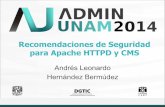 Recomendaciones de Seguridad para Apache HTTPD y CMS...Autenticación - Archivos Si la autenticación de los usuarios se realiza por medio de un archivo AuthUserFile o AuthGroupFiletomar