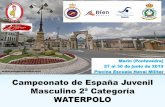 Campeonato de España Juvenil Masculino 2ª Categoría …€¦ · Campeonato de España Juvenil Masculino 2ª Categoría WATERPOLO Marín (Pontevedra) 27 al 30 de junio de 2019 waterpolopontevedra.com