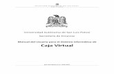 Caja Virtual - Universidad Autónoma de San Luis Potosíhabitat.uaslp.mx/Documents/Avisos/MANUAL DE USUARIO CAJA VIR… · Caja Virtual San Luis Potosí, S.L.P., Junio 2017 . U n