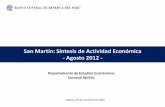 San Martín: Síntesis de Actividad Económica - Agosto 2012 · Servicios financieros 1,8 19,8 Total 63,4 4,1 1/ Es un indicador parcial de la actividad económica de la región que,