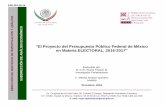 El Proyecto del Presupuesto Público Federal de México en ... · Este análisis tiene como objetivo exponer la propuesta de gasto público federal en materia ELECTORAL, contenida