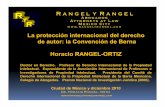 La protección internacional del derecho de autor: la ... · de autor: la Convención de Berna Horacio RANGEL-ORTIZ Doctor en Derecho. Profesor de Derecho Internacional de la Propiedad