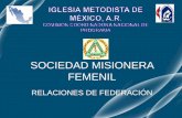 SOCIEDAD MISIONERA FEMENIL³n... · 2016-04-13 · Uruguay), y cuatro países como miembros fraternales (Colombia, El Salvador, Honduras, Venezuela). Hasta el 2011 tenemos cerca de