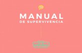 MANUAL - Kit de Supervivencia€¦ · Este Kit de supervivencia en el mundo editorial que en este mo-mento tienes en tus manos es una guía diseñada especialmente para saber manejar