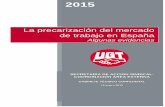 La precarización del mercado de trabajo en Españaugtfica.cat/wp-content/uploads/legislacioiguies/... · Con datos de la EPA del tercer trimestre de 2014, hay que añadir que un