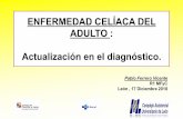 ENFERMEDAD CELÍACA DEL ADULTO : Actualización en el …€¦ · Actualización en el diagnóstico de la enfermedad celiaca. Anales de la Facultad de Medicina, 77(4), 397-402. 4.